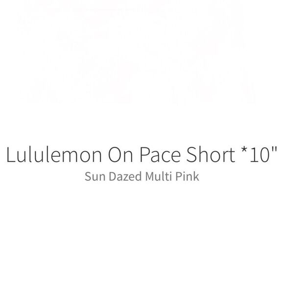 Lululemon On Pace Short 10" Sun Dazed Multi Pink - Picture 9 of 16